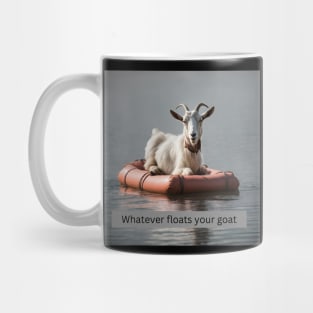 Whatever Floats Your Goat Mug